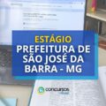 Prefeitura de São José da Barra – MG abre estágio para superior