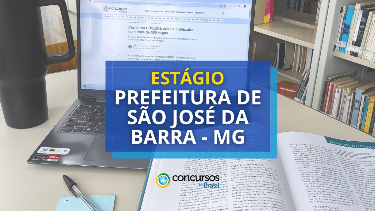 Estágio Prefeitura de São José da Barra - MG, estágio São José da Barra, edital Prefeitura de São José da Barra, edital seletivo de São José da Barra