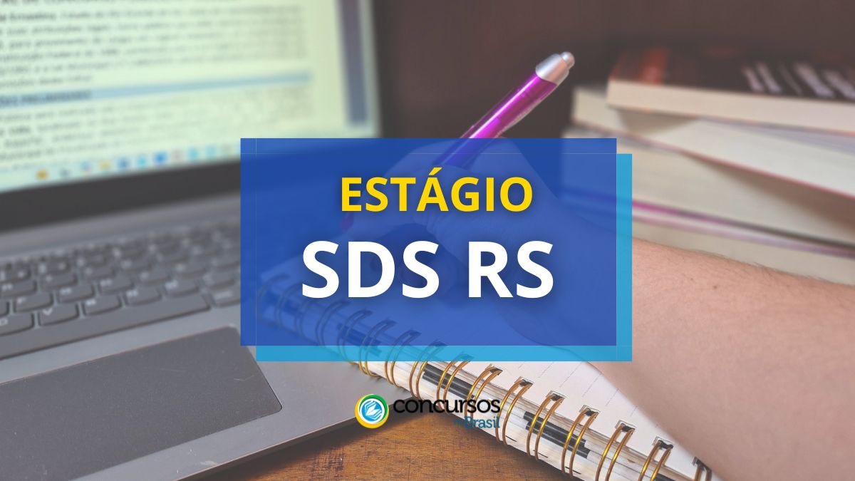 Estágio SDS RS, Vagas de estágio SDS RS, Secretaria de Desenvolvimento Social do Rio Grande do Sul.
