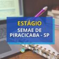 SEMAE de Piracicaba – SP abre seleção de estágio remunerado