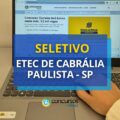 Etec de Cabrália Paulista – SP anuncia seleção simplificada