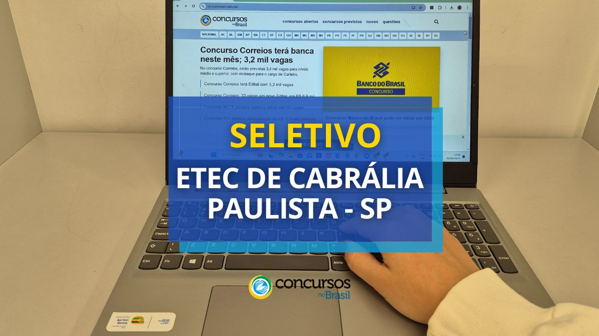 Processo seletivo Etec de Cabrália Paulista, Etec de Cabrália Paulista, edital Etec de Cabrália Paulista, vagas Etec de Cabrália Paulista.