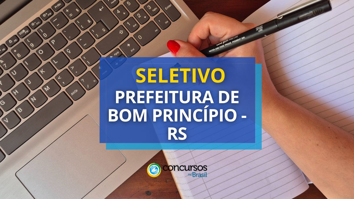 Processo seletivo da Prefeitura de Bom Princípio, Prefeitura de Bom Princípio, edital da Prefeitura de Bom Princípio, vagas da Prefeitura de Bom Princípio.