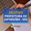 Prefeitura de Japaraíba – MG anuncia edital de processo seletivo