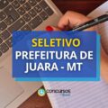 Prefeitura de Juara – MT lança novo edital de seletivo