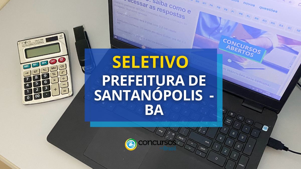 Processo seletivo da Prefeitura de Santanópolis, Prefeitura de Santanópolis, edital da Prefeitura de Santanópolis, vagas da Prefeitura de Santanópolis.