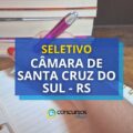 Câmara de Santa Cruz do Sul – RS: vencimento de R$ 8,4 mil