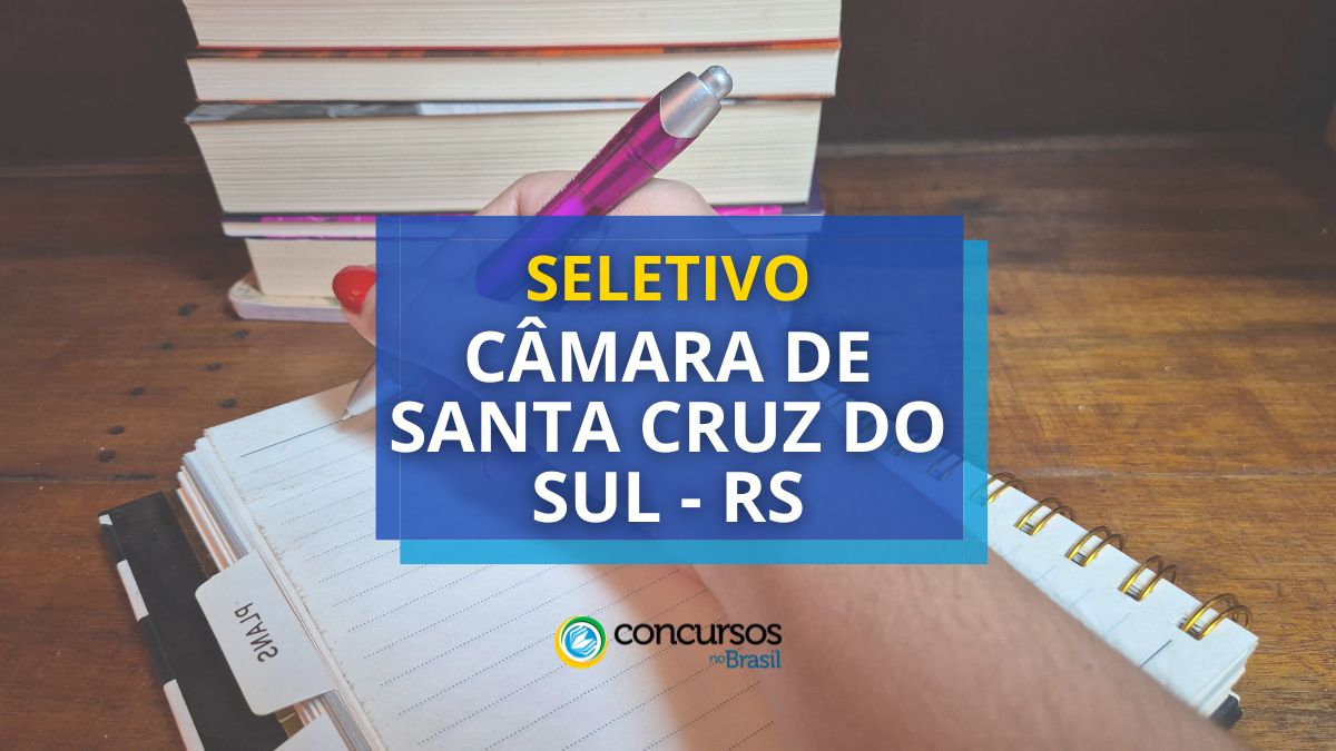 Processo seletivo Câmara de Santa Cruz do Sul - RS, seletivo Câmara de Santa Cruz do Sul - RS, seleção Câmara de Santa Cruz do Sul - RS, vagas Câmara de Santa Cruz do Sul - RS, cargos Câmara de Santa Cruz do Sul - RS, inscrição Câmara de Santa Cruz do Sul - RS, edital Câmara de Santa Cruz do Sul - RS