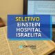Einstein Hospital Israelita abre mais de 70 vagas em Mato Grosso