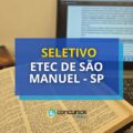 Etec de São Manuel – SP: edital de processo seletivo é divulgado