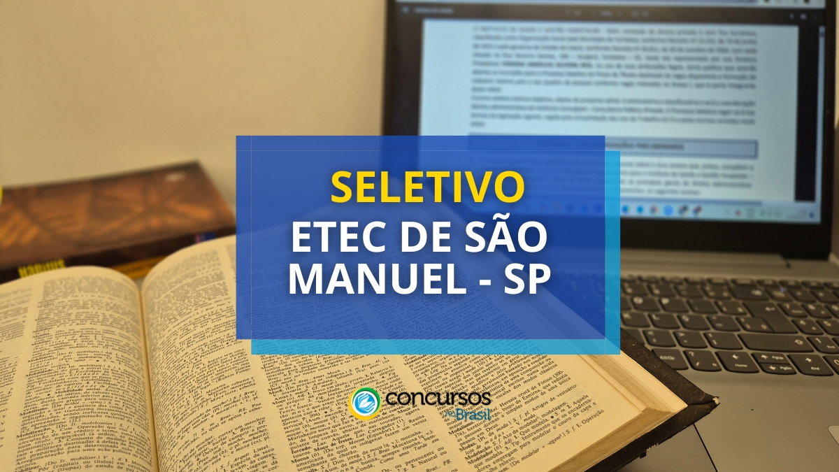 processo seletivo Etec de São Manuel, vagas na Etec de São Manuel, inscrição seleção Etec de São Manuel