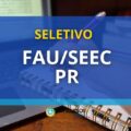 FAU/SEEC PR divulga novo edital de processo seletivo