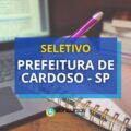 Prefeitura de Cardoso – SP: oportunidades para diferentes níveis