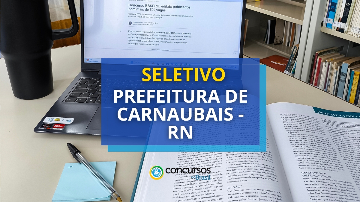 processo seletivo Prefeitura de Carnaubais, vagas do processo seletivo Prefeitura de Carnaubais, inscrição no processo seletivo Prefeitura de Carnaubais, edital do processo seletivo Prefeitura de Carnaubais