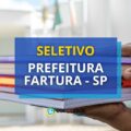 Prefeitura de Fartura – SP oferece vagas em processo seletivo