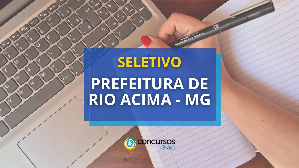Processo seletivo Prefeitura de Rio Acima - MG, seletivo Prefeitura de Rio Acima - MG, seleção Prefeitura de Rio Acima - MG, vagas Prefeitura de Rio Acima - MG. cargos Prefeitura de Rio Acima - MG, inscrição Prefeitura de Rio Acima - MG, edital Prefeitura de Rio Acima - MG