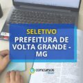 Edital Prefeitura de Volta Grande MG oferece 8 vagas para vários níveis