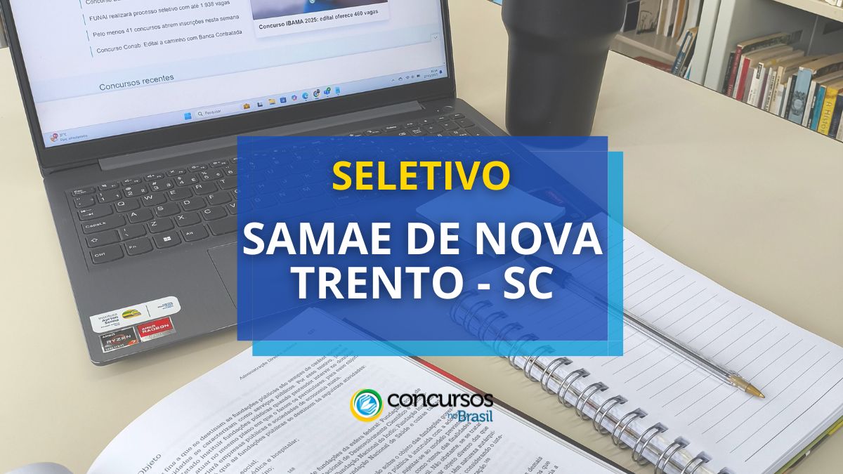 Processo seletivo SAMAE de Nova Trento - SC, seletivo SAMAE de Nova Trento - SC, seleção SAMAE de Nova Trento - SC, vagas SAMAE de Nova Trento - SC, cargos SAMAE de Nova Trento, inscrição seletivo SAMAE de Nova Trento - SC, edital seletivo SAMAE de Nova Trento