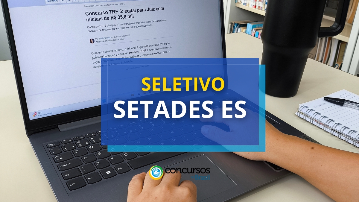 processo seletivo SETADES ES, vagas do processo seletivo SETADES ES, inscrição no processo seletivo SETADES ES, edital do processo seletivo SETADES ES