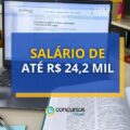 Prefeitura abre concurso com salários de até R$ 24.249,27
