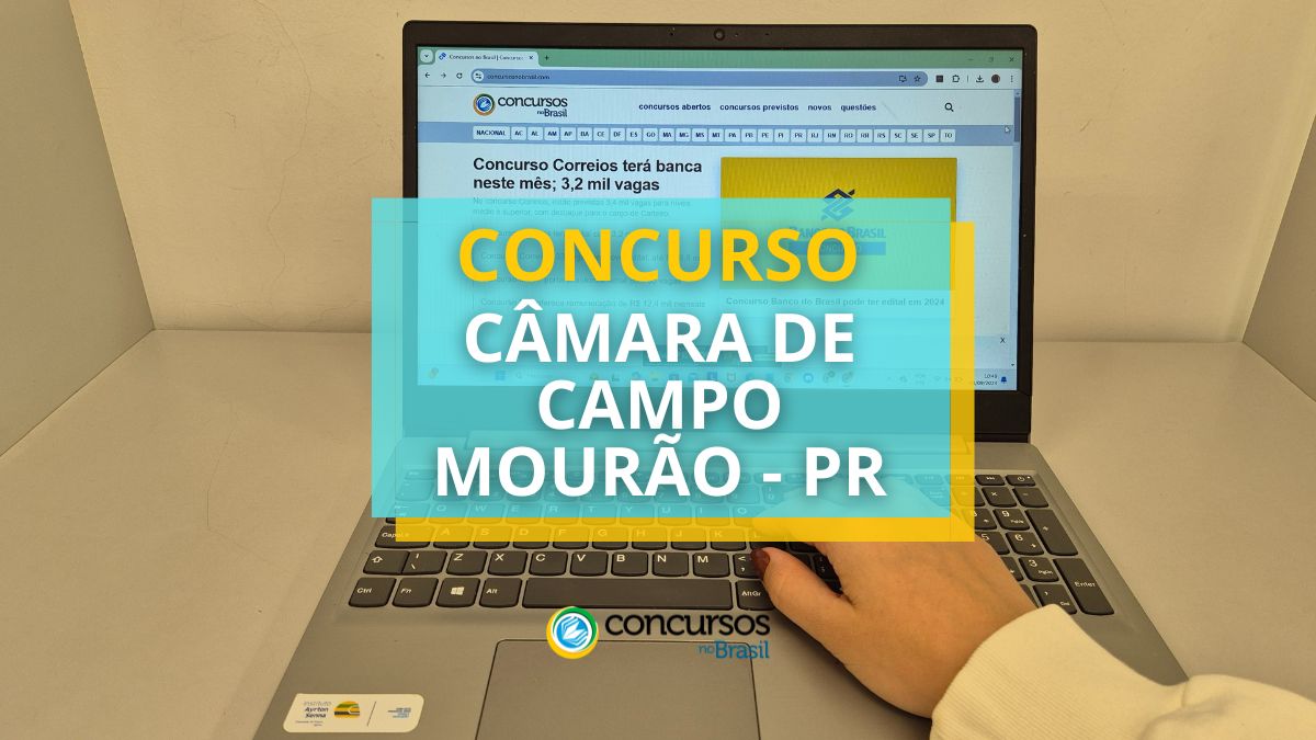 Câmara de Campo Mourão PR abre concurso e tem mensais de até 6,4 mil 1 Concurso da Câmara de Campo Mourão - Paraná