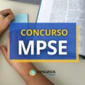 Sai edital do concurso MP SE com 28 vagas e salários de até R$ 5,4 mil