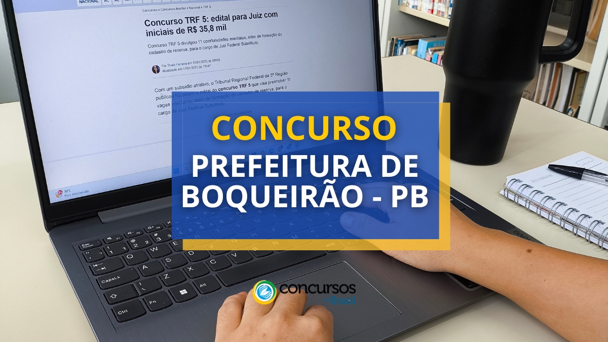 concurso Prefeitura de Boqueirão, inscrição no concurso Prefeitura de Boqueirão, edital da Prefeitura de Boqueirão, prova do concurso Prefeitura de Boqueirão