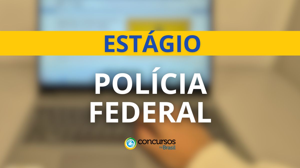 Estágio Polícia Federal.