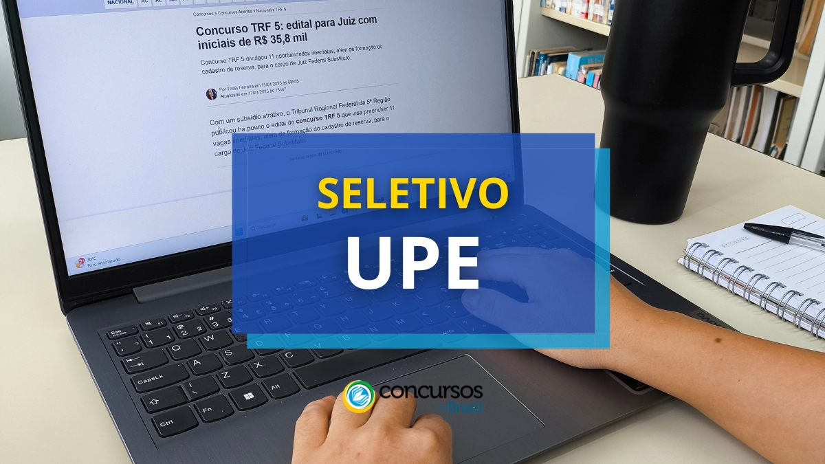 UPE oferece até R$ 12 mil mensais em edital com vagas na Saúde 1 processo seletivo UPE, vagas na UPE, edital seletivo UPE