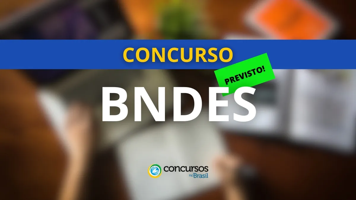 Concurso BNDES, Edital BNDES, vagas BNDES, processo seletivo BNDES.