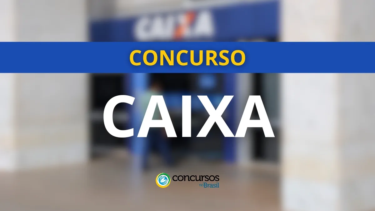 Concurso Caixa, concurso Caixa 2024, editais do concurso Caixa, vagas do concurso Caixa