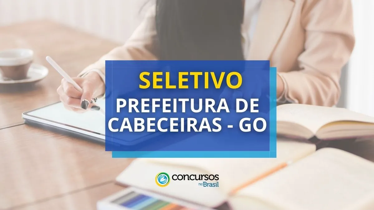 seletivo Cabeceiras - GO, edital seletivo Cabeceiras Goiás, vagas seletivo Cabeceiras