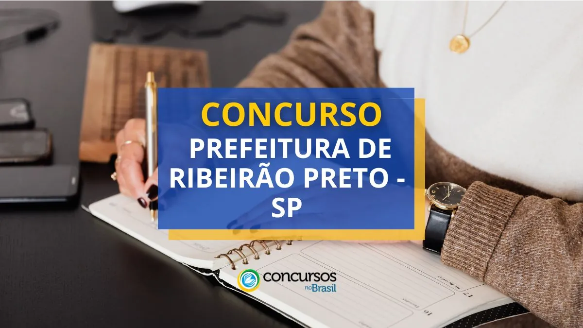 Concurso Prefeitura de Ribeirão Preto, Prefeitura de Ribeirão Preto, edital Prefeitura de Ribeirão Preto, vagas Prefeitura de Ribeirão Preto, seleção Prefeitura de Ribeirão Preto.