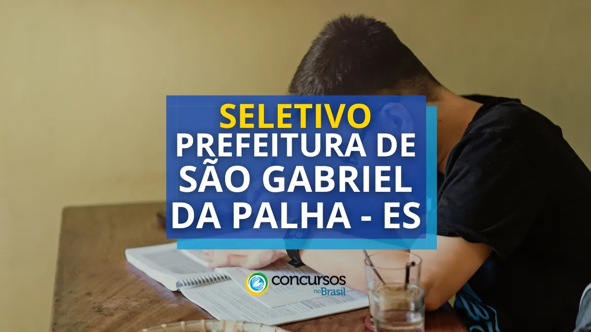 Prefeitura de São Gabriel da Palha, vagas do processo seletivo Prefeitura de São Gabriel da Palha, inscrição no processo seletivo Prefeitura de São Gabriel da Palha, edital do processo seletivo Prefeitura de São Gabriel da Palha