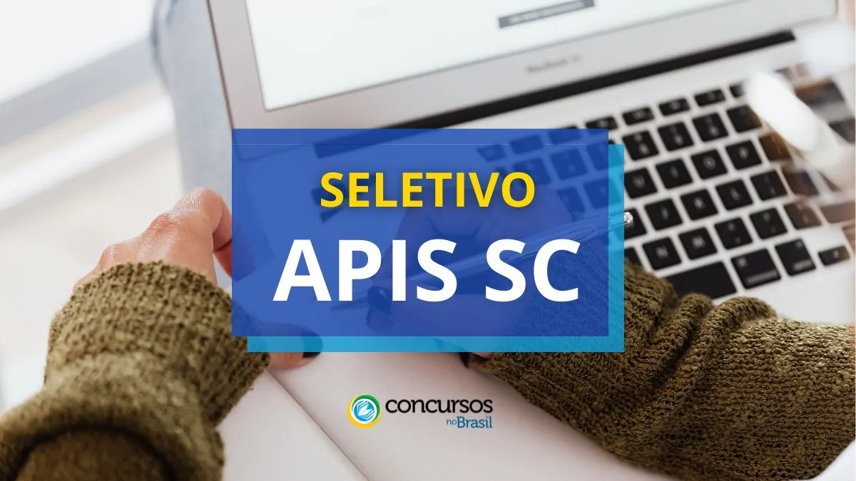 Processo seletivo APIS SC, APIS SC, edital APIS SC, vagas APIS SC, Agência Pública Intermunicipal de Serviços do Vale Europeu.