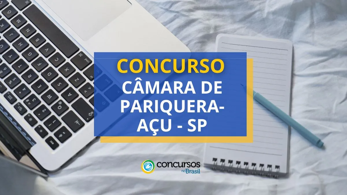 Concurso Câmara de Pariquera-Açu, Câmara de Pariquera-Açu, seleção Câmara de Pariquera-Açu, vaga Câmara de Pariquera-Açu.