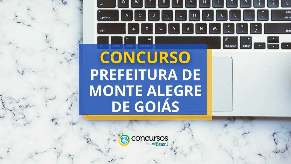 Concurso Prefeitura de Monte Alegre de Goiás, Prefeitura de Monte Alegre de Goiás, vagas Prefeitura de Monte Alegre de Goiás, edital Prefeitura de Monte Alegre de Goiás.