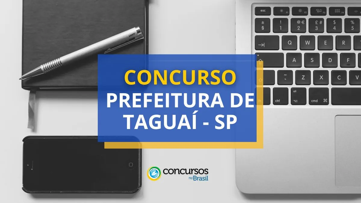 Concurso Prefeitura de Taguaí, Prefeitura de Taguaí, edital Prefeitura de Taguaí, vagas Prefeitura de Taguaí.