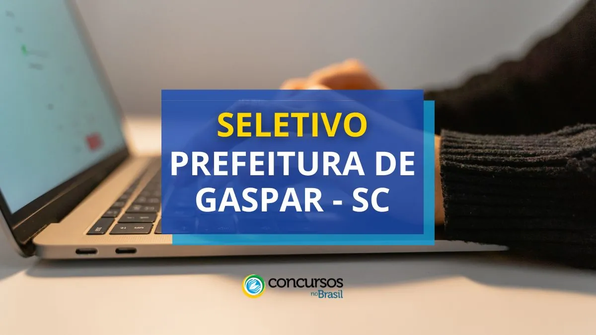 Processo seletivo Prefeitura de Gaspar, Prefeitura de Gaspar, vaga Prefeitura de Gaspar, edital Prefeitura de Gaspar, Seleção Gaspar.