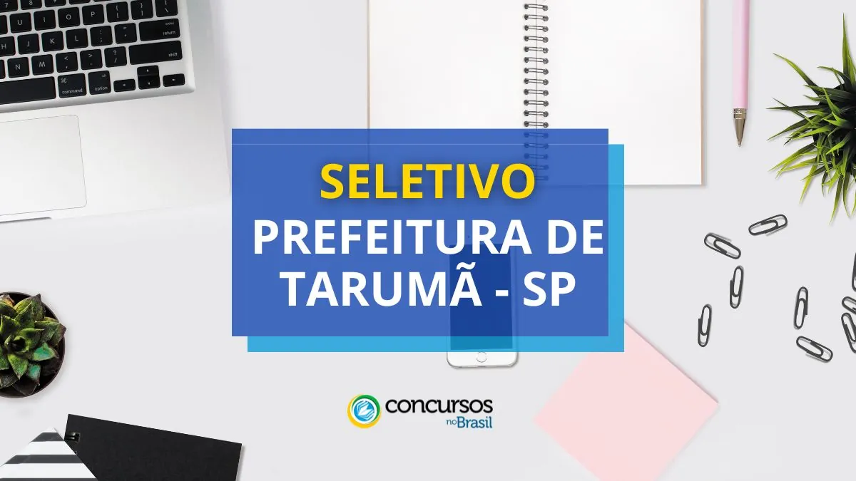 Processo seletivo Prefeitura de Tarumã, Prefeitura de Tarumã, edital Prefeitura de Tarumã.