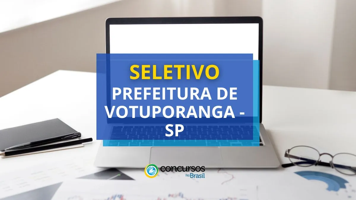 Processo seletivo Prefeitura de Votuporanga, Prefeitura de Votuporanga, vagas Prefeitura de Votuporanga, edital Prefeitura de Votuporanga.