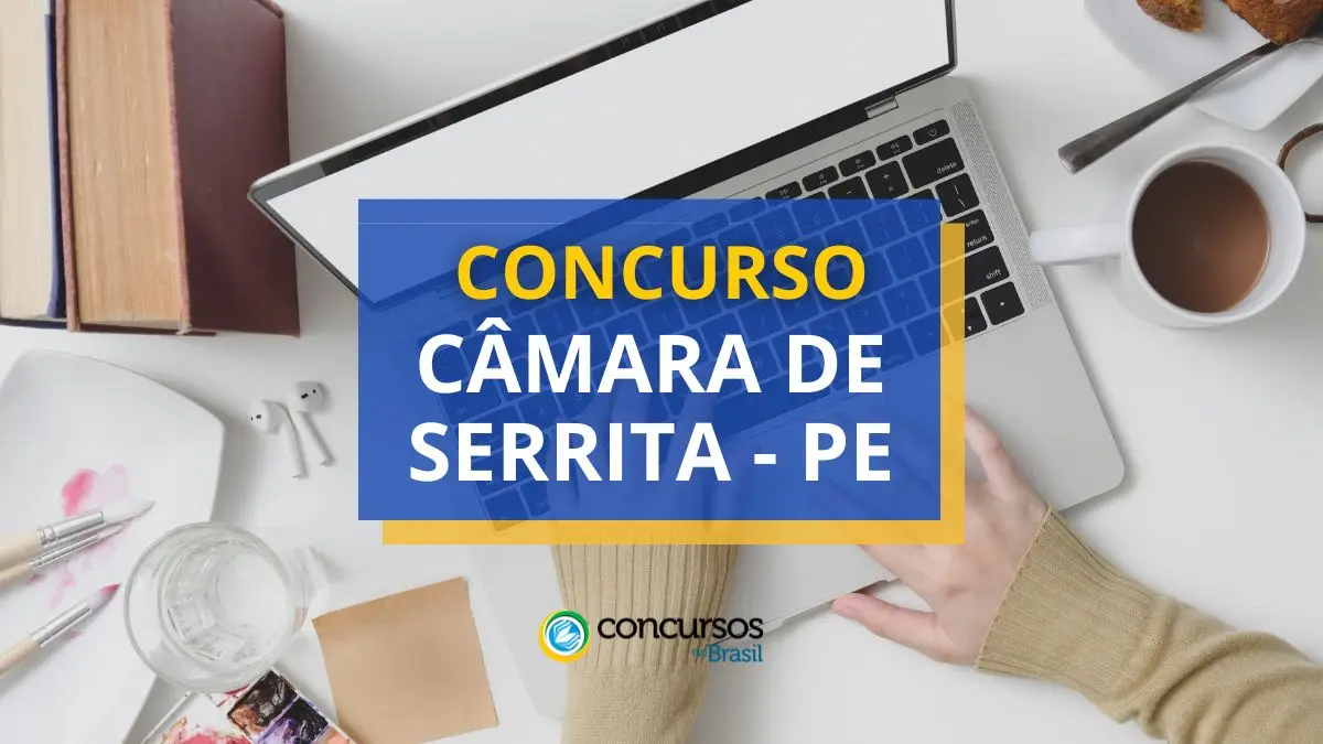 Concurso Câmara de Serrita, Câmara de Serrita, vagas Câmara de Serrita, edital Câmara de Serrita.