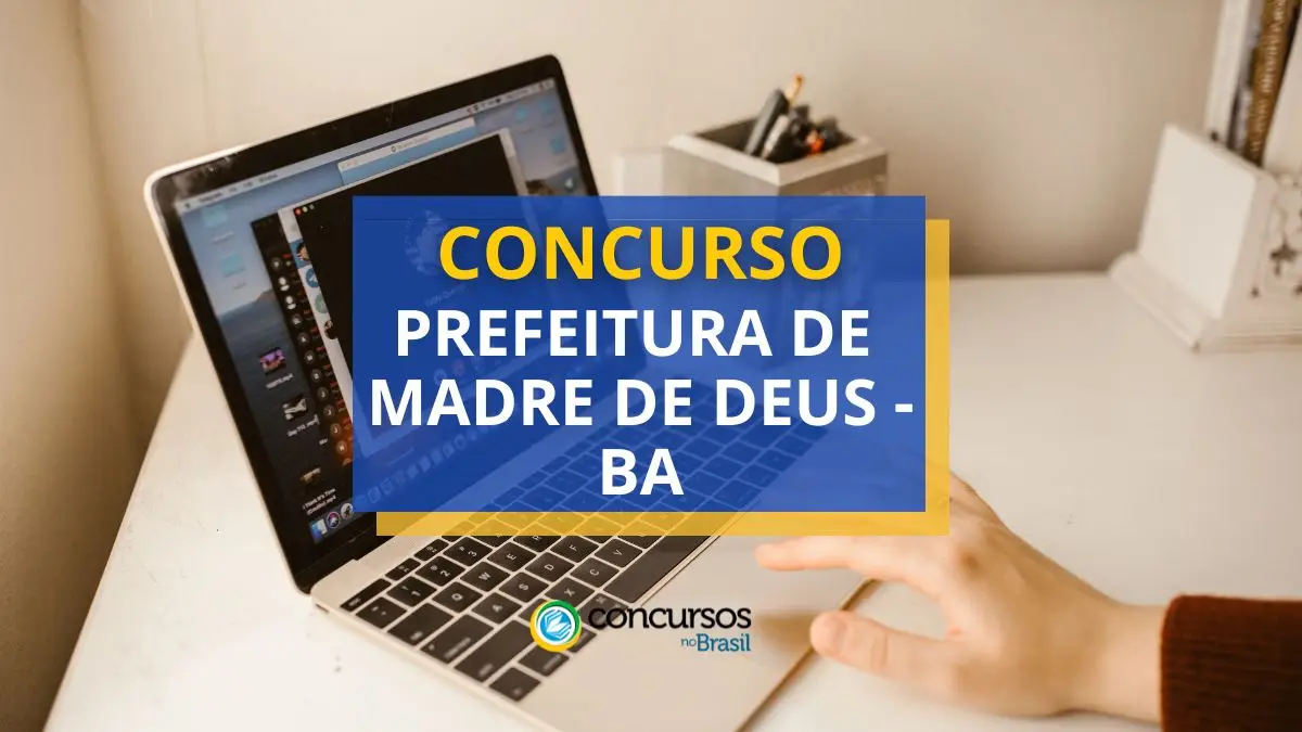 Concurso Prefeitura de Madre de Deus, Prefeitura de Madre de Deus, edital Prefeitura de Madre de Deus, vagas Prefeitura de Madre de Deus.