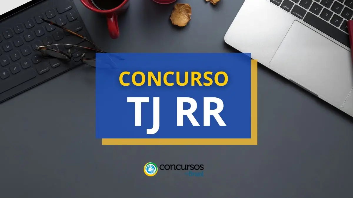 Concurso TJ RR, TJ RR, vagas TJ RR, edital TJ RR, seleção TJ RR.