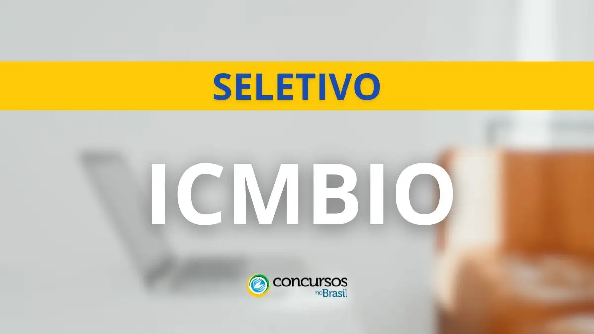 Processo seletivo ICMBIO, ICMBIO, vagas ICMBIO, editais ICMBIO.