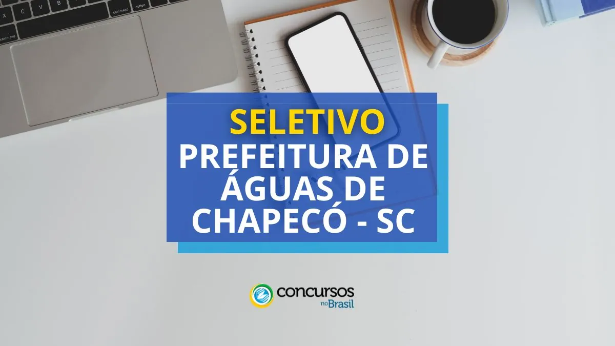 Processo seletivo Prefeitura de Águas de Chapecó, Prefeitura de Águas de Chapecó, vagas Prefeitura de Águas de Chapecó, edital Prefeitura de Águas de Chapecó.