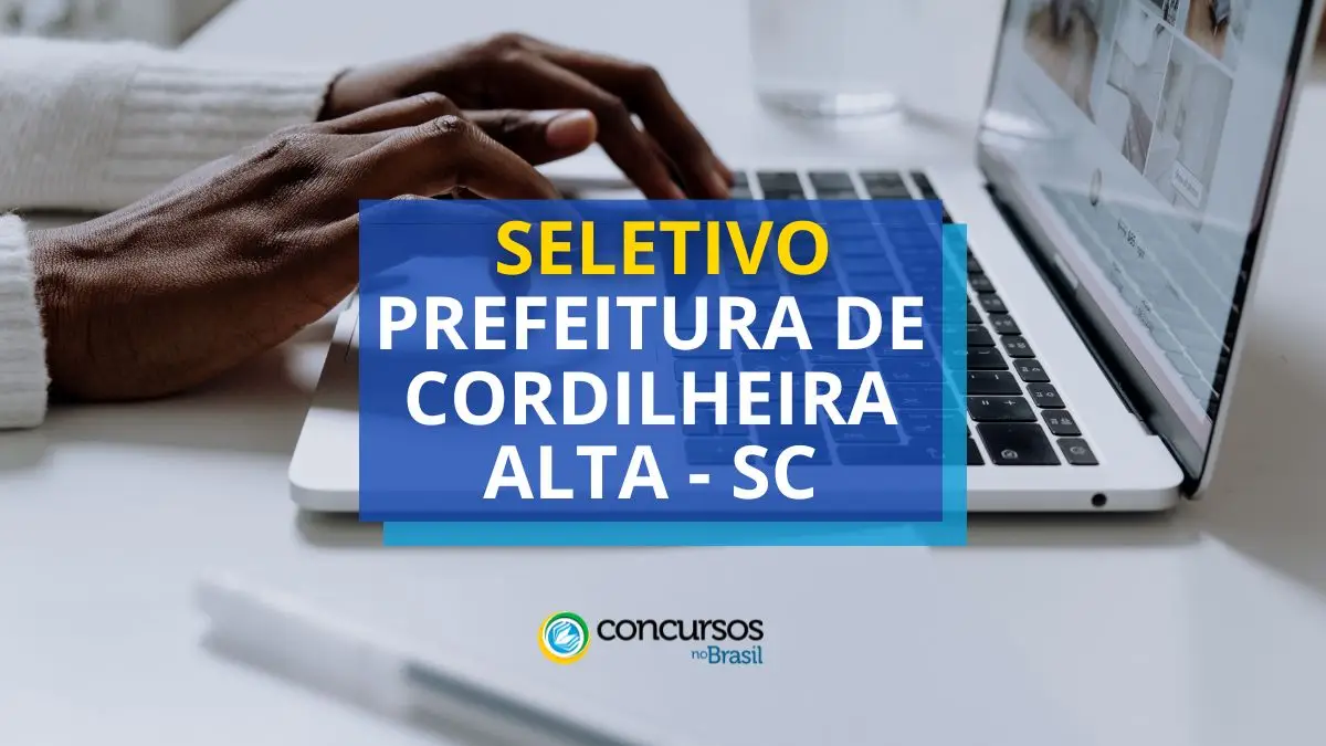 Processo seletivo Prefeitura de Cordilheira Alta, Prefeitura de Cordilheira Alta, vagas Prefeitura de Cordilheira Alta, edital Prefeitura de Cordilheira Alta.