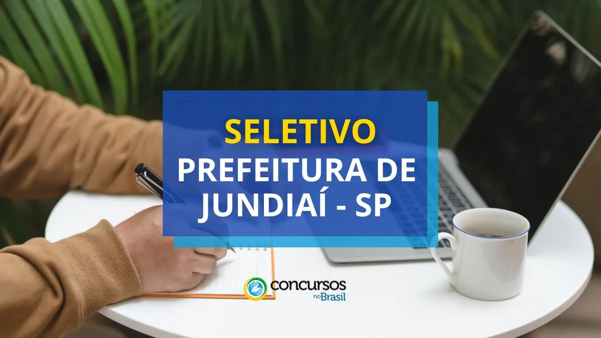 Processo seletivo Prefeitura de Jundiaí, Prefeitura de Jundiaí, vagas Prefeitura de Jundiaí, edital Prefeitura de Jundiaí.