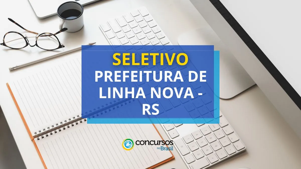 Processo seletivo Prefeitura de Linha Nova, Prefeitura de Linha Nova, vaga Prefeitura de Linha Nova, edital Prefeitura de Linha Nova.