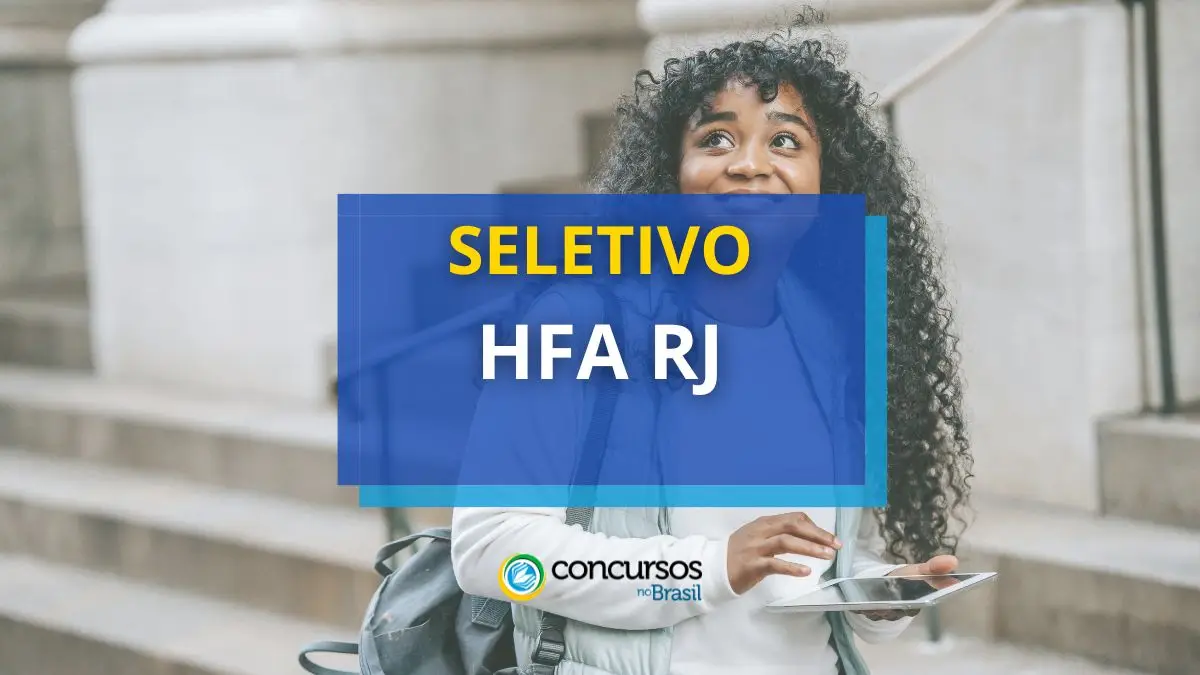 Processo seletivo HFA, Estagio HFA, Estagio HFA RJ, Processo seletivo estagio HFA, processo seletivo Hospital Federal do Andaraí